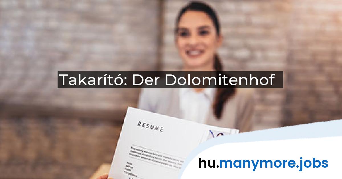 Takarító: Der Dolomitenhof | manymore.jobs